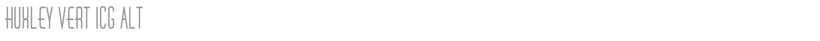 Huxley Vert ICG Alt font preview